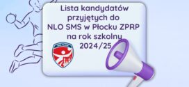 Lista kandydatów przyjętych do NLO SMS w Płocku ZPRP na rok szkolny 2024/25